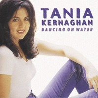 Purchase Tania Kernaghan - Dancing On Water