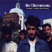 Purchase The Chameleons - The Radio 1 Evening Show Sessions