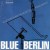 Buy VA - Blue Berlin: Blue Note Plays The Music Of Irving Berlin Mp3 Download