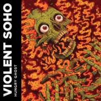 Purchase Violent Soho - Hungry Ghost
