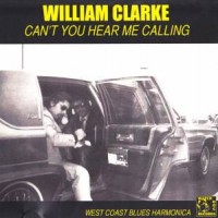 Purchase William Clarke - Can't You Hear Me Calling (Remastered 2011)