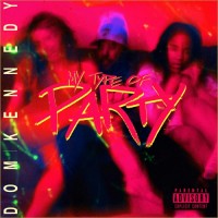 Purchase Dom Kennedy - My Type Of Party (CDS)