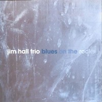 Purchase Jim Hall Trio - Blues On The Rocks (Vinyl)