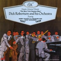 Purchase Dick Robertson And His Orchestra - The New York Session Man (1937-1939)