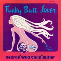 Purchase George "Wild Child" Butler - Funky Butt Lover (Vinyl)