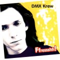 Buy DMX Krew - Ffressshh! Mp3 Download