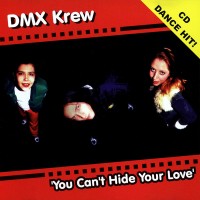 Purchase DMX Krew - You Can't Hide Your Love (MCD)