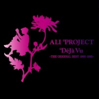 Purchase ALI PROJECT - Déjà Vu: The Original Best 1992-1995