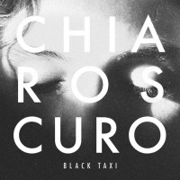 Purchase Black Taxi - Chiaroscuro (EP)