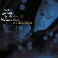 Purchase Stefan Gwildis & Ndr Bigband - Das Mit Dem Glucklichsein