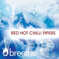 Purchase Red Hot Chilli Pipers - Breathe