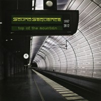 Purchase Sound Sequence - Top Of The Mountain (1997-2012)