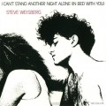 Buy Steve Weisberg - I Can't Satnd Another Night Alone (In Bed With You) (Vinyl) Mp3 Download