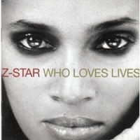 Purchase Z-Star - Who Loves Lives