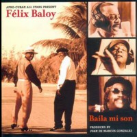 Purchase Afro-Cuban All Stars - Baila Mi Son (With Felix Baloy)