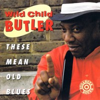 Purchase George 'Wild Child' Butler - These Mean Old Blues