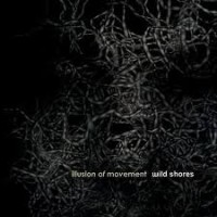 Purchase Wild Shores - Illusion Of Movement