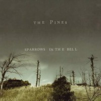 Purchase The Pines - Sparrows In The Bell