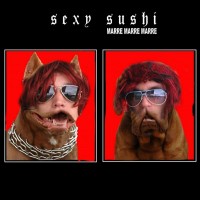 Purchase Sexy Sushi - Marre Marre Marre