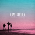 Buy Bravestation - Giants & Dreamers Mp3 Download