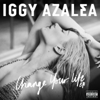 Purchase Iggy Azalea - Change Your Lif e (EP)