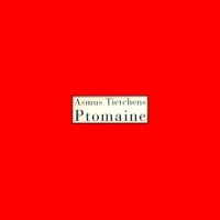 Purchase Asmus Tietchens - Ptomaine (Vinyl) CD1