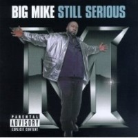 Purchase Big Mike - Still Serious
