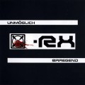 Buy (X)-RX - Unmoglich Erregend Mp3 Download