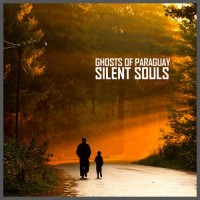 Purchase Ghosts Of Paraguay - Silent Souls