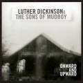 Buy Luther Dickinson & The Sons Of Mudboy - Onward And Upward Mp3 Download