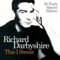 Buy Richard Darbyshire - This I Swear: 20 Tracks Special Edition Mp3 Download