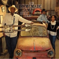 Purchase The Homemade Jamz Blues Band - I Got Blues For You