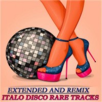 Purchase VA - Extended And Remix: Italo Disco Rare Tracks CD3