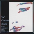 Buy Llew Matthews Trio - A Certain Smile (With Hubert Laws) Mp3 Download
