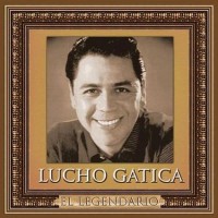 Purchase Lucho Gatica - El Legendario