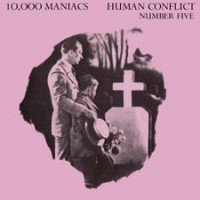Purchase 10,000 Maniacs - Human Conflict Number Five (Vinyl)