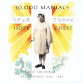 Buy 10,000 Maniacs - Hope Chest: The Fredonia Recordings 1982–1983 Mp3 Download