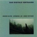 Buy VA - Das Digitale Vertrauen (Asmus Tietchens, Edward Ka-Spel & Jetzmann-L.Ski) CD1 Mp3 Download