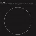 Buy Eleh - Floating Frequencies - Intuiti CD3 Mp3 Download