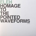 Buy Eleh - Homage To The Pointed Waveforms (Vinyl) Mp3 Download