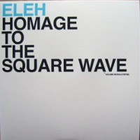 Purchase Eleh - Homage To The Square Wave (Vinyl)
