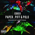 Buy Eddie B. & Harry Fraud - Paper, Piff & Polo Mp3 Download