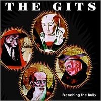 Purchase The Gits - Frenching The Bully