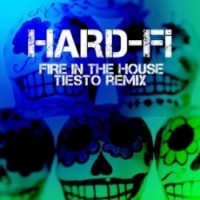 Purchase Hard-Fi - Fire In The House Incl Tiesto Remix (MCD)