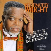 Purchase Rev. Timothy Wright - Let Freedom Ring