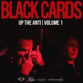 Buy Black Cards - Up The Anti: Volume One (Mixtape) Mp3 Download