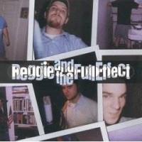 Purchase Reggie And The Full Effect - Greatest Hits 1984-1987