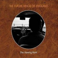 Purchase The Future Kings Of England - The Viewing Point