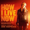 Purchase Jon Hopkins - How I Live Now (Motion Picture Soundtrack) Mp3 Download