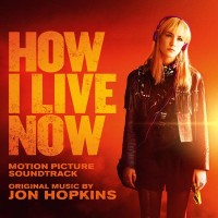 Purchase Jon Hopkins - How I Live Now (Motion Picture Soundtrack)